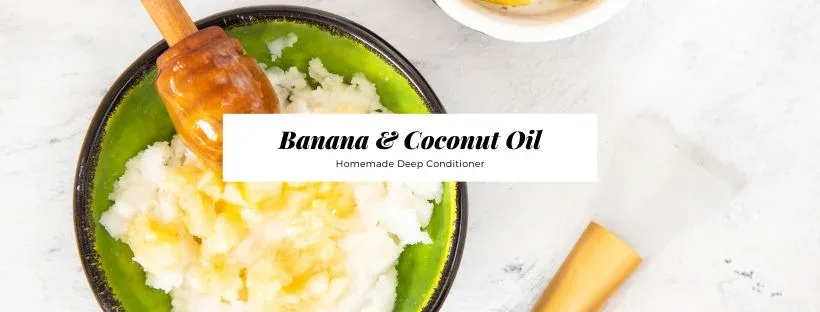 Homemade banana and coconut oil deep conditioner for dry natural hair.